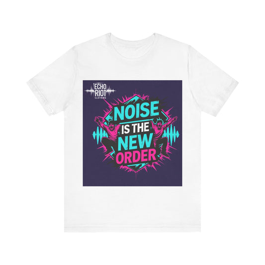 Noise is the New Order T-Shirt